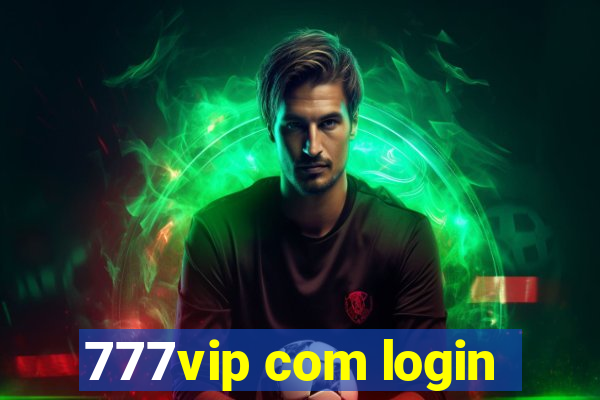 777vip com login